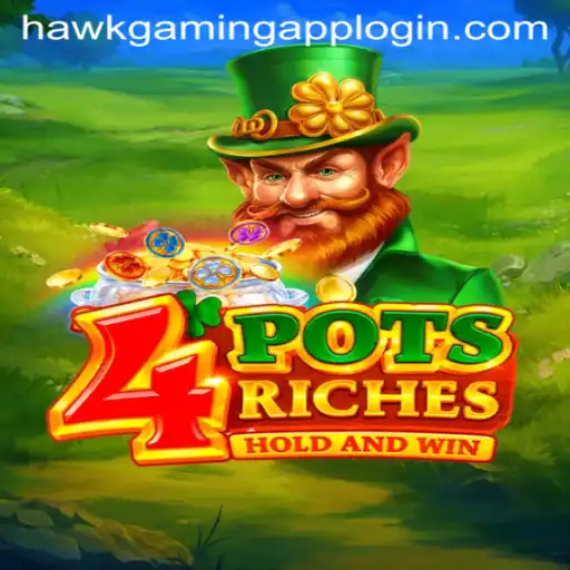 Exploring the Exciting Realm of 4PotsRiches with HawkGaming